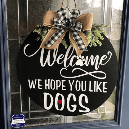 【🔥Big Sale🔥】🐕We Hope You Like Dogs, Welcome Wreath Sign